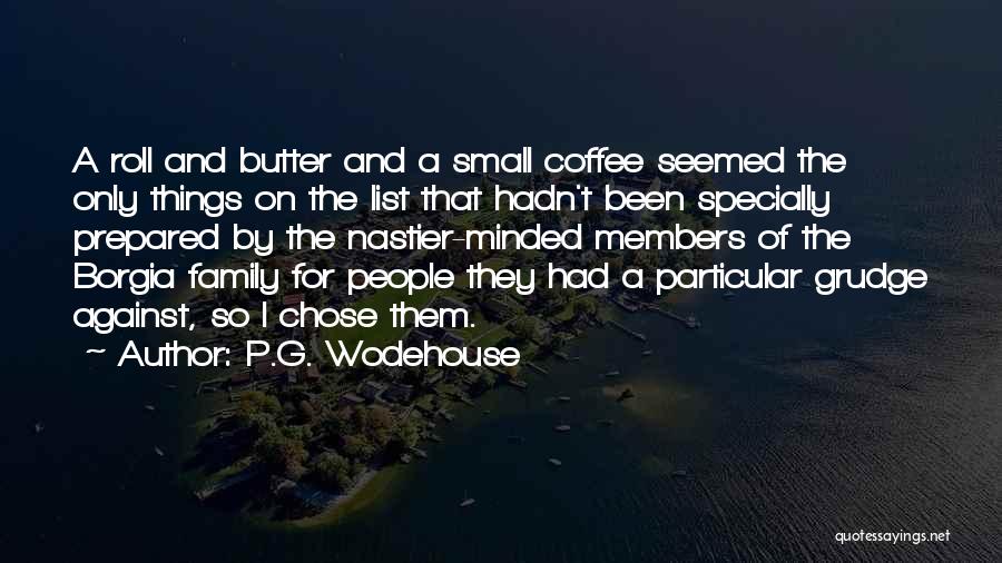 Grudge Quotes By P.G. Wodehouse