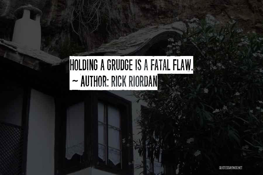 Grudge Quotes By Rick Riordan