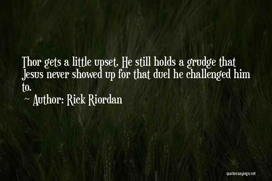 Grudge Quotes By Rick Riordan