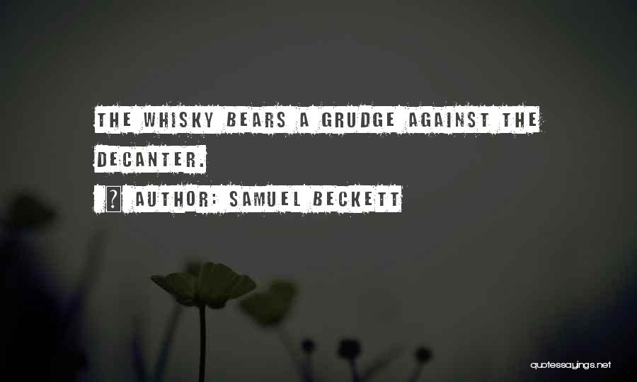 Grudge Quotes By Samuel Beckett