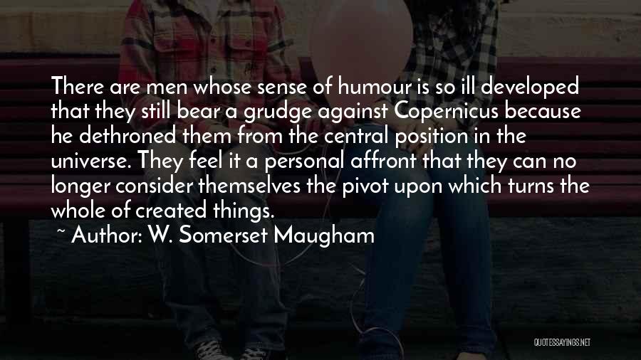 Grudge Quotes By W. Somerset Maugham