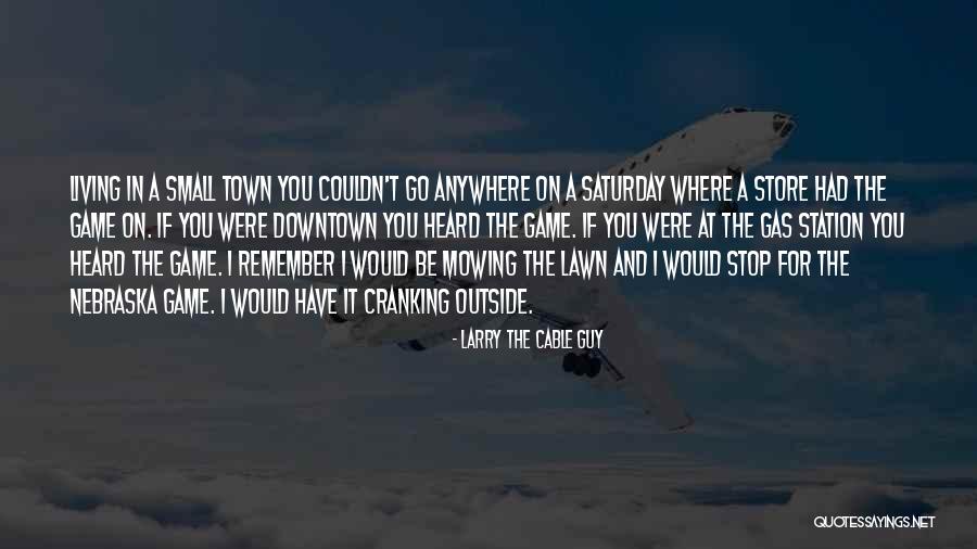 Grudinimasis Quotes By Larry The Cable Guy Grudinimasis Quotes By Larry The Cable Guy