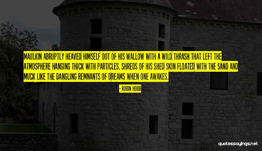 Grudzinski Andrew Quotes By Robin Hobb Grudzinski Andrew Quotes By Robin Hobb
