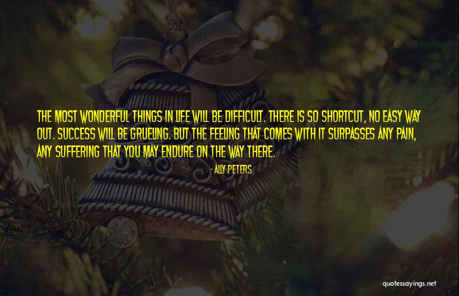 Grueling Quotes By Ally Peters Grueling Quotes By Ally Peters