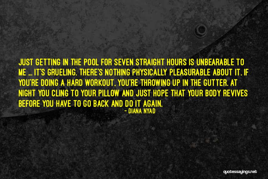Grueling Quotes By Diana Nyad Grueling Quotes By Diana Nyad