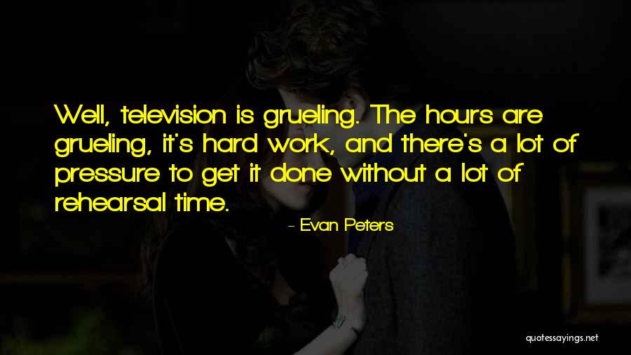 Grueling Quotes By Evan Peters