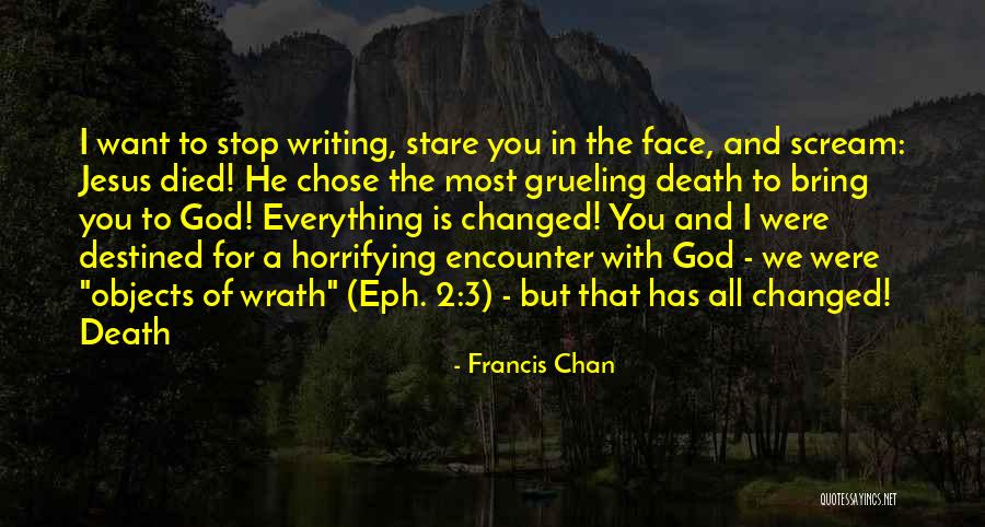 Grueling Quotes By Francis Chan