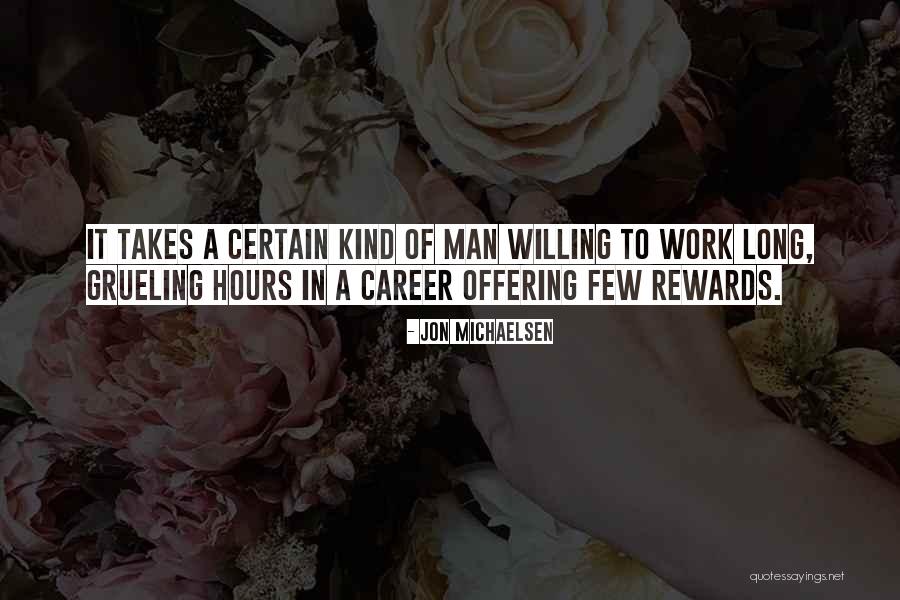 Grueling Quotes By Jon Michaelsen Grueling Quotes By Jon Michaelsen