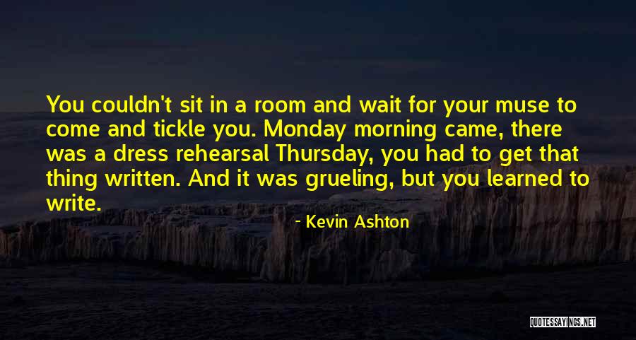 Grueling Quotes By Kevin Ashton