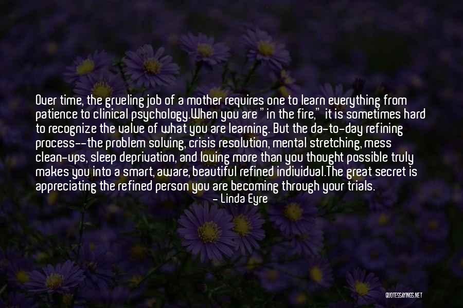 Grueling Quotes By Linda Eyre Grueling Quotes By Linda Eyre