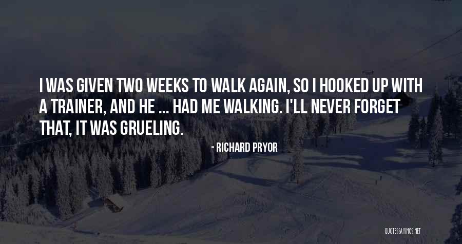 Grueling Quotes By Richard Pryor Grueling Quotes By Richard Pryor