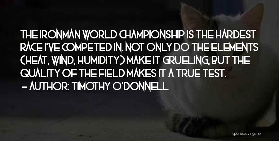 Grueling Quotes By Timothy O'Donnell