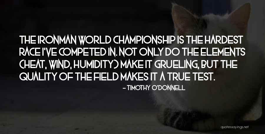 Grueling Quotes By Timothy O'Donnell