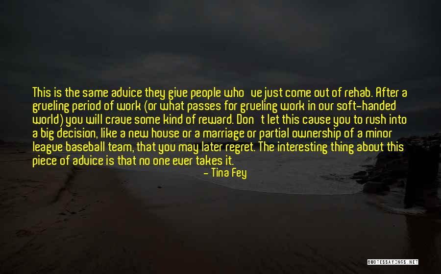 Grueling Quotes By Tina Fey