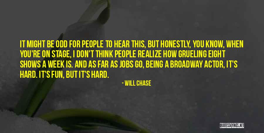 Grueling Quotes By Will Chase