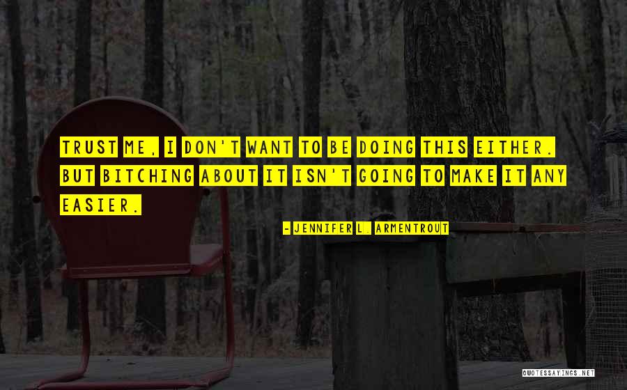 Grueling Test Quotes By Jennifer L. Armentrout Grueling Test Quotes By Jennifer L. Armentrout