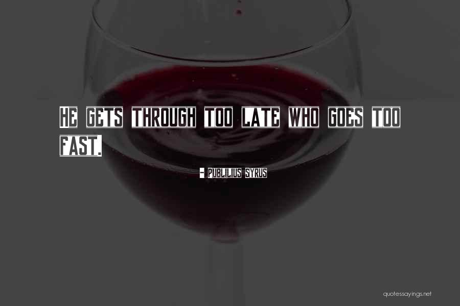Gruelling House Quotes By Publilius Syrus Gruelling House Quotes By Publilius Syrus