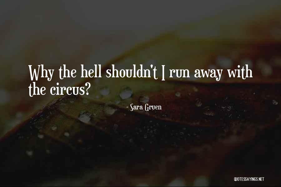 Gruen Quotes By Sara Gruen Gruen Quotes By Sara Gruen