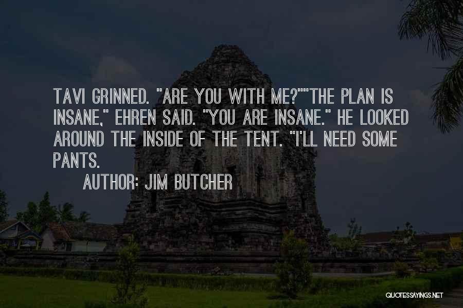 Gruendler Schierloh Quotes By Jim Butcher