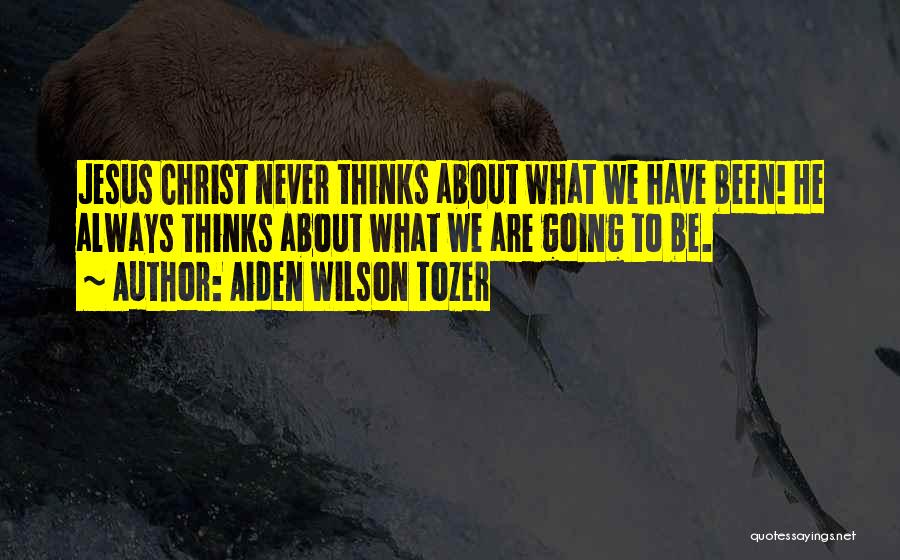 Gruendonnerstag Quotes By Aiden Wilson Tozer