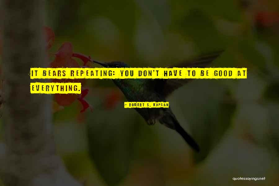 Gruenhagen Headphone Quotes By Robert S. Kaplan Gruenhagen Headphone Quotes By Robert S. Kaplan