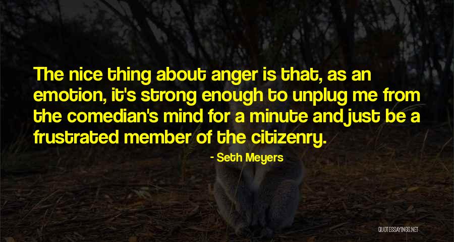 Grueros Quotes By Seth Meyers Grueros Quotes By Seth Meyers