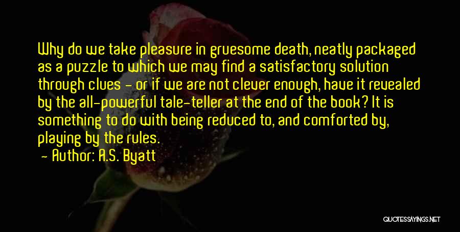 Gruesome Death Quotes By A.S. Byatt