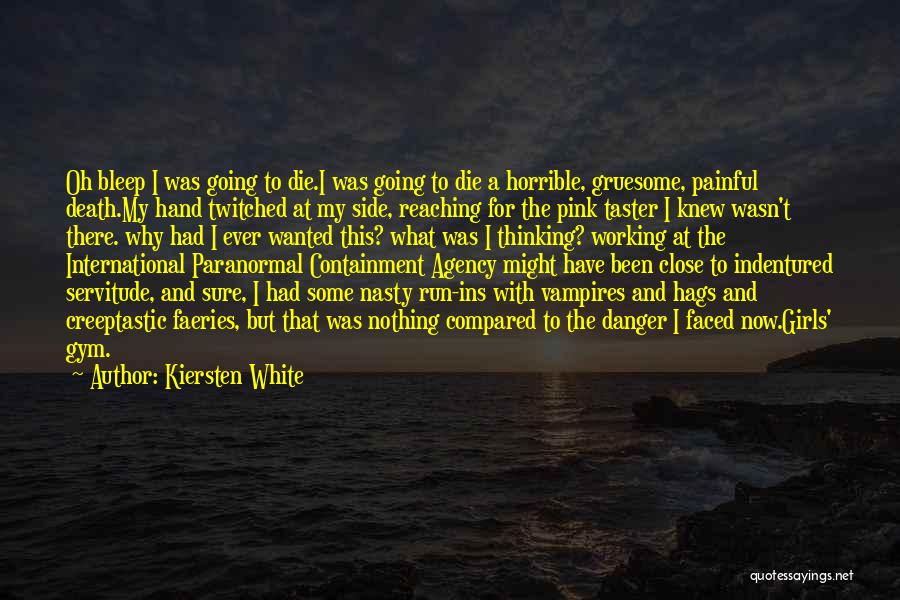 Gruesome Death Quotes By Kiersten White