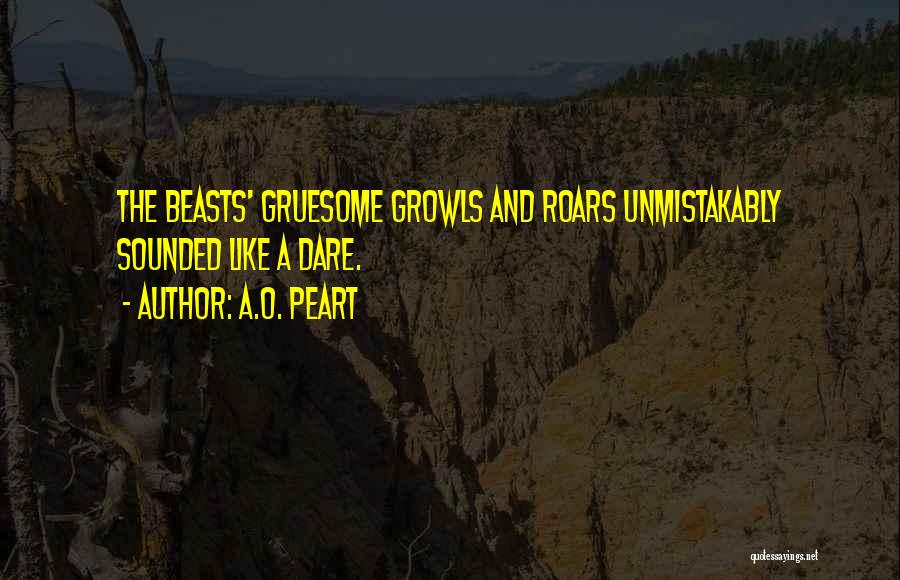 Gruesome Quotes By A.O. Peart
