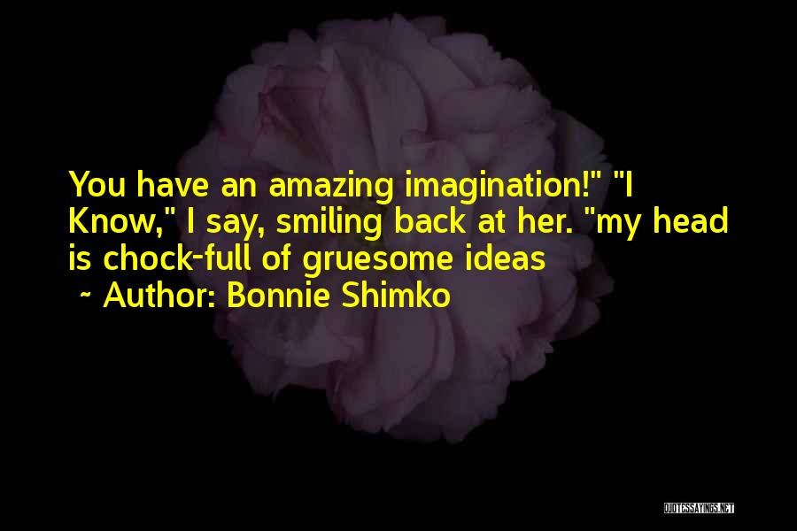 Gruesome Quotes By Bonnie Shimko