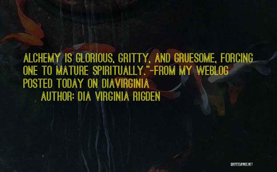 Gruesome Quotes By Dia Virginia Rigden