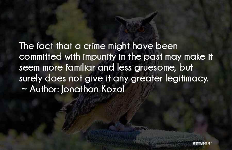 Gruesome Quotes By Jonathan Kozol