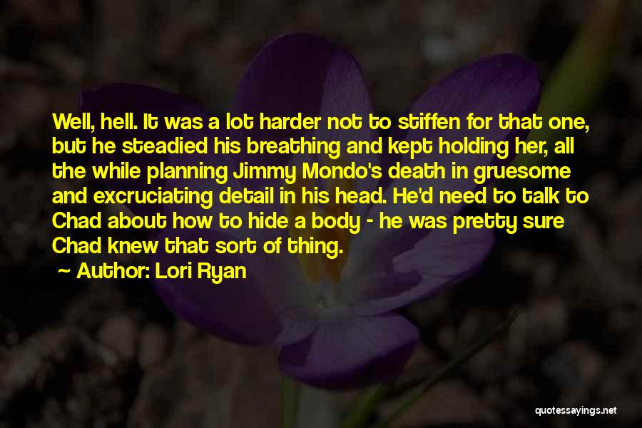 Gruesome Quotes By Lori Ryan