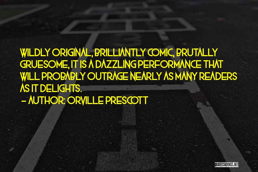Gruesome Quotes By Orville Prescott