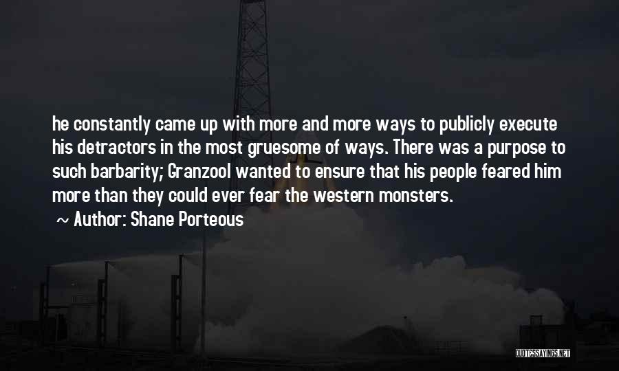Gruesome Quotes By Shane Porteous