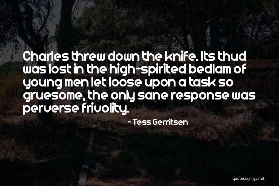 Gruesome Quotes By Tess Gerritsen