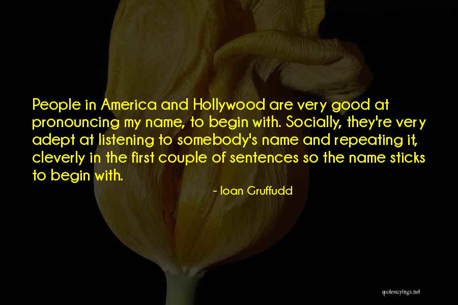 Gruffudd Ioan Quotes By Ioan Gruffudd Gruffudd Ioan Quotes By Ioan Gruffudd