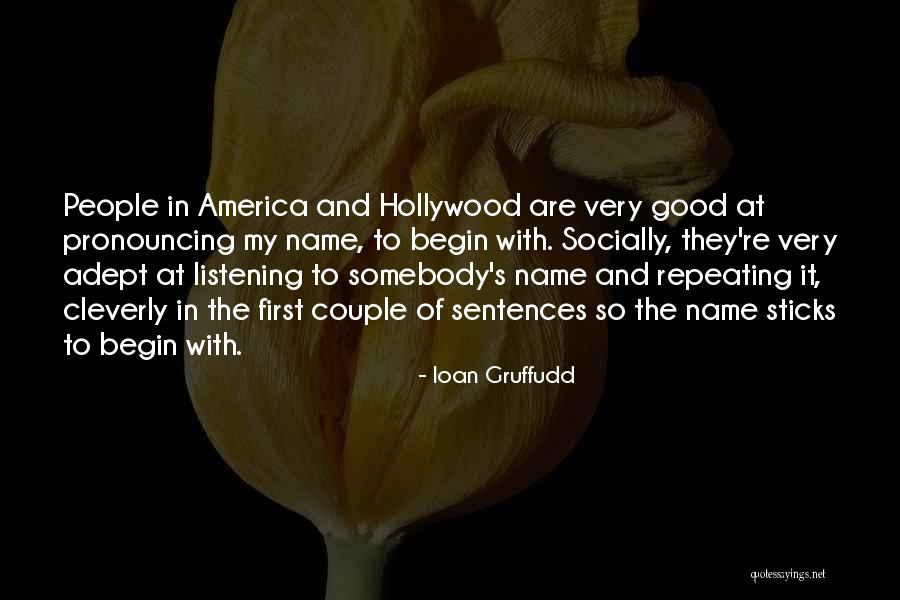 Gruffudd Of A E Quotes By Ioan Gruffudd Gruffudd Of A E Quotes By Ioan Gruffudd