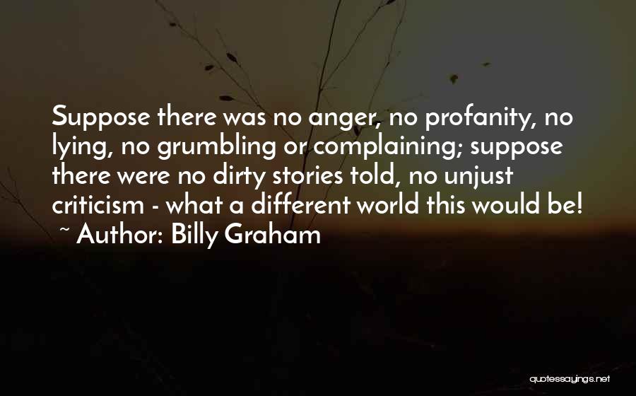 Grumbling And Complaining Quotes By Billy Graham