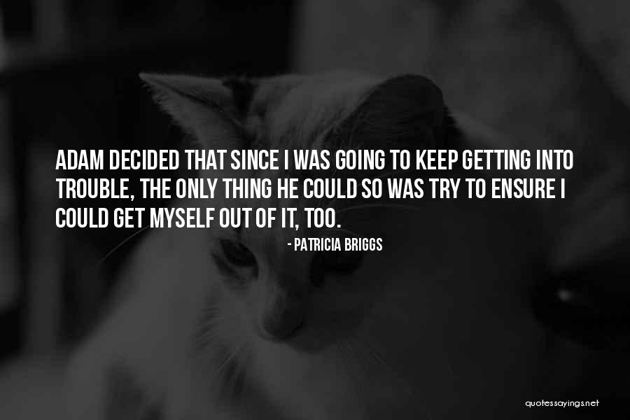 Grummet Quotes By Patricia Briggs Grummet Quotes By Patricia Briggs