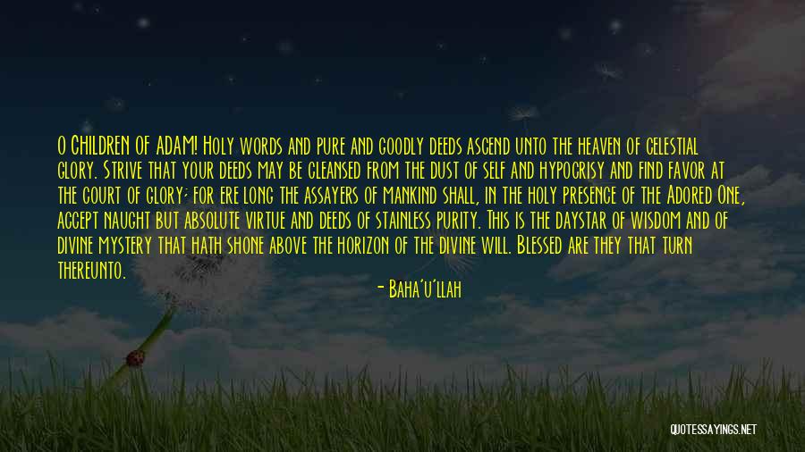 Grumpily Synonym Quotes By Baha'u'llah Grumpily Synonym Quotes By Baha'u'llah