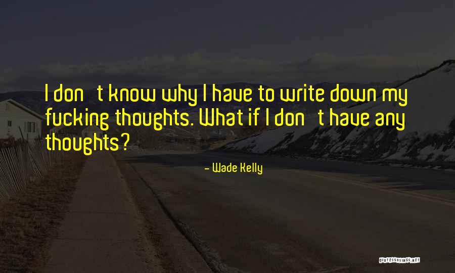 Grumpily Synonym Quotes By Wade Kelly Grumpily Synonym Quotes By Wade Kelly
