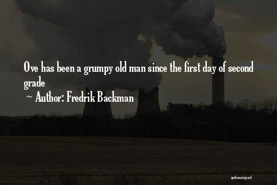 Grumpy Old Man Quotes By Fredrik Backman