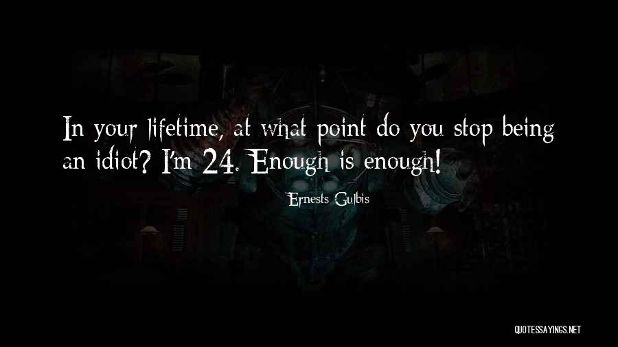Grunau Baby Quotes By Ernests Gulbis Grunau Baby Quotes By Ernests Gulbis