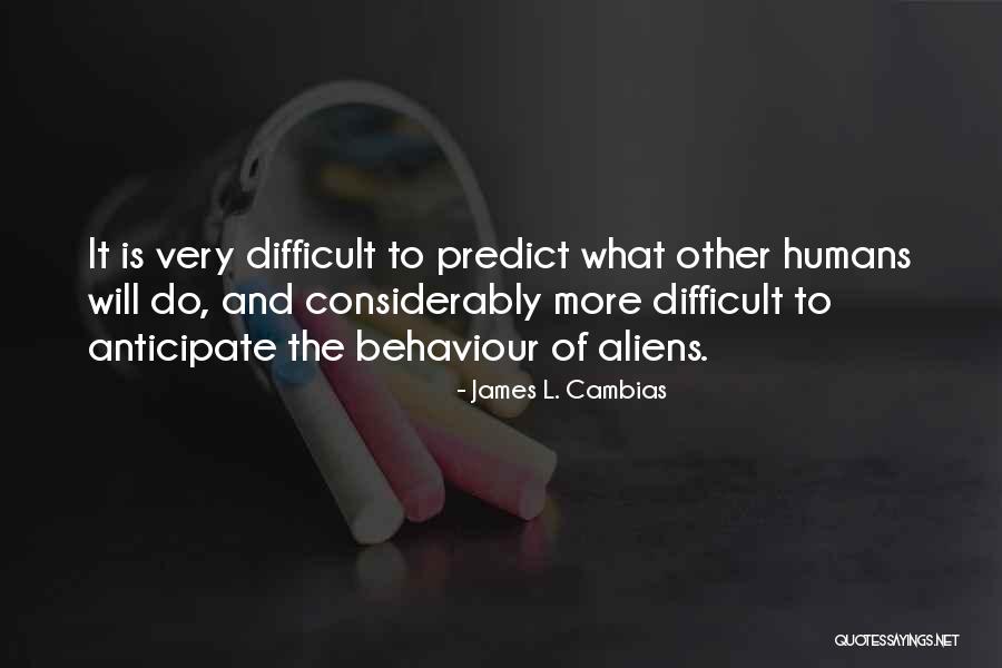 Grunders Farm Quotes By James L. Cambias Grunders Farm Quotes By James L. Cambias
