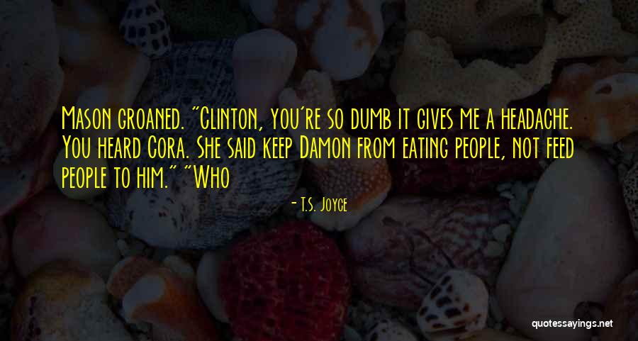 Grundig Shortwave Quotes By T.S. Joyce Grundig Shortwave Quotes By T.S. Joyce