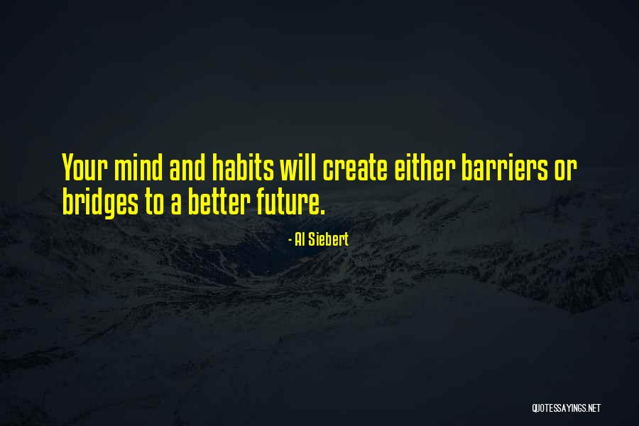 Grundmeyer Neurosurgeon Quotes By Al Siebert Grundmeyer Neurosurgeon Quotes By Al Siebert