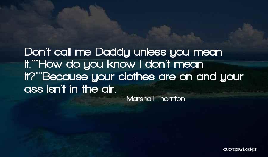 Grundmeyer Neurosurgeon Quotes By Marshall Thornton Grundmeyer Neurosurgeon Quotes By Marshall Thornton