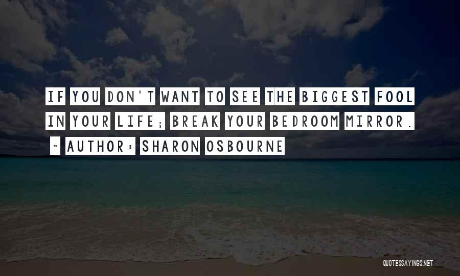 Grundtal Mirror Quotes By Sharon Osbourne