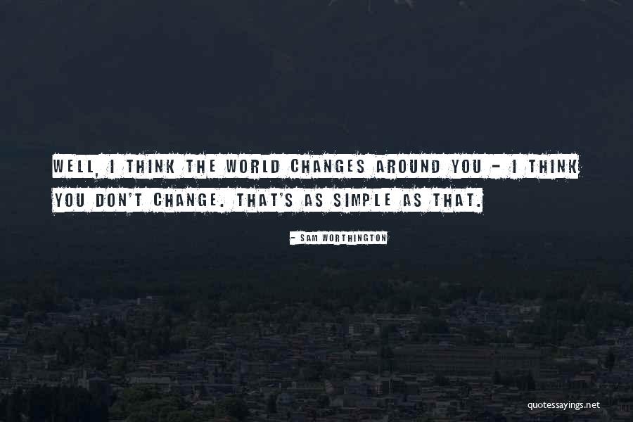 Grundys Quotes By Sam Worthington Grundys Quotes By Sam Worthington